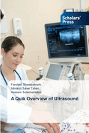 A Quik Overview of Ultrasound