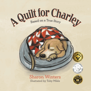 A Quilt for Charley: Based on a True Story