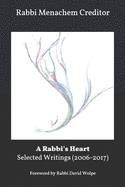 A Rabbi's Heart: Selected Writings 2006-2017