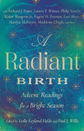 A Radiant Birth: Advent Readings for a Bright Season