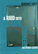 A Raid Into Dark Corners and Other Essays