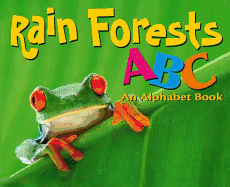 A Rain Forest ABC: An Alphabet Book