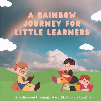 A Rainbow Journey for Little Learners - Pattiwal, Inderjeet