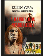 A Rainha DOS Neandertais: Aventuras No Paleol?tico