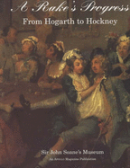 A Rake's Progress: From Hogarth to Hockney