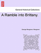 A Ramble Into Brittany. - Musgrave, George Musgrave