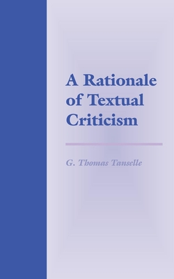 A Rationale of Textual Criticism - Tanselle, G Thomas