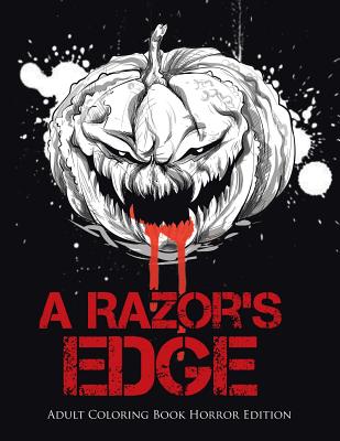 A Razor's Edge: Adult Coloring Book Horror Edition - Coloring Bandit