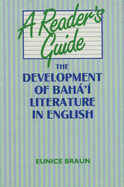 A Reader's Guide: The Development of Baha'i Literature in English