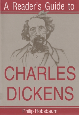 A Reader's Guide to Charles Dickens - Hobsbaum, Philip