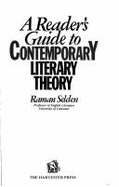 A reader's guide to contemporary literary theory - Selden, Raman