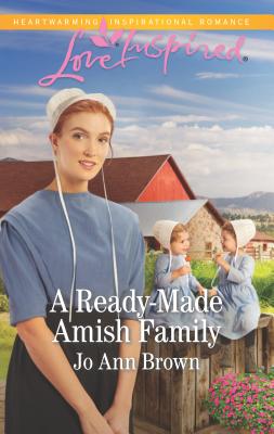 A Ready-Made Amish Family - Brown, Jo Ann