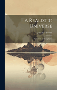 A Realistic Universe; an Introd. to Metaphysics