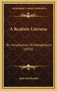A Realistic Universe: An Introduction to Metaphysics (1916)