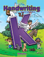 A Reason for Handwriting: Level K: Manuscript Student Workbook