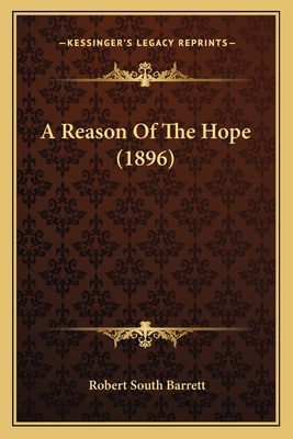 A Reason of the Hope (1896) - Barrett, Robert South