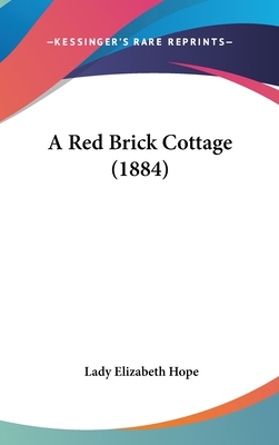 A Red Brick Cottage (1884) - Hope, Lady Elizabeth