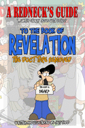 A Redneck's Guide to the Book of Revelation: The Duct Tape Removed