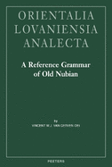 A Reference Grammar of Old Nubian