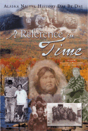 A Reference in Time: Alaska Native History Day by Day
