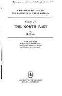 A Regional History of the Railways of Great Britain: The North East