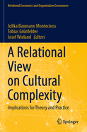 A Relational View on Cultural Complexity: Implications for Theory and Practice