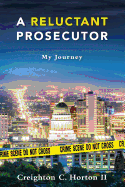 A Reluctant Prosecutor: My Journey
