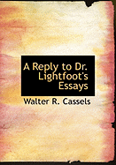 A Reply to Dr. Lightfoot's Essays