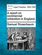 A Report on Commercial Arbitration in England