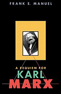 A Requiem for Karl Marx