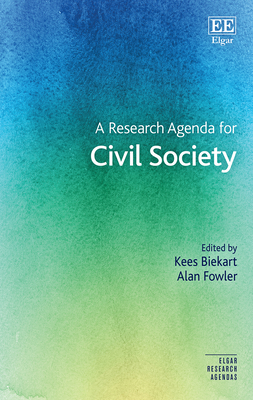 A Research Agenda for Civil Society - Biekart, Kees (Editor), and Fowler, Alan (Editor)