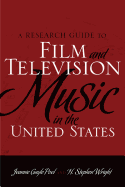 A Research Guide to Film and Television Music in the United States