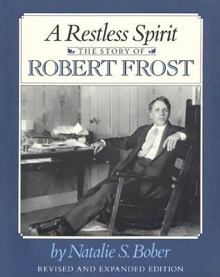 A Restless Spirit: The Story of Robert Frost - Bober, Natalie S