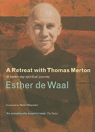 A Retreat with Thomas Merton