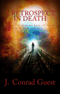 A Retrospect in Death