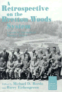 A Retrospective on the Bretton Woods System: Lessons for International Monetary Reform