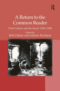 A Return to the Common Reader: Print Culture and the Novel, 1850-1900