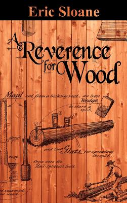 A Reverence for Wood - Sloane, Eric