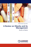 A Review on Obesity and Its Management