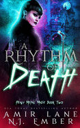 A Rhythm of Death: Heavy Metal Magic Book Two