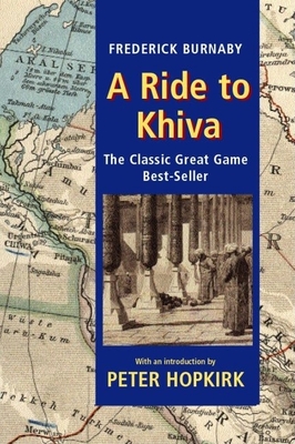 A Ride to Khiva - Burnaby, Frederick, and Hopkirk, Peter (Introduction by)