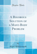 A Rigorous Solution of a Many-Body Problem (Classic Reprint)