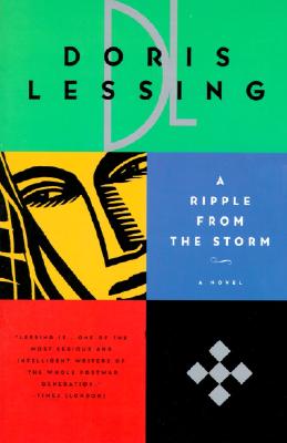 A Ripple from the Storm - Lessing, Doris