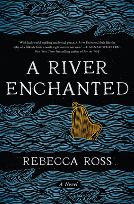 A River Enchanted - Ross, Rebecca