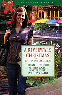 A Riverwalk Christmas: Four Couples Find Love in Romantic San Antonio
