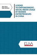 A Road to Empowerment: Social Media Usage by Women Entrepreneurs in China