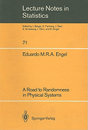 A Road to Randomness in Physical Systems