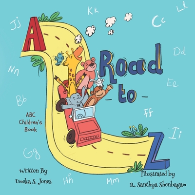 A Road to Z - Creative Press LLC, J & W, and Jones, Umeka S