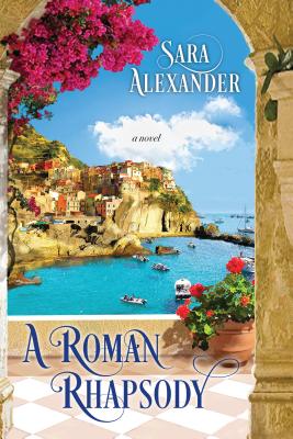 A Roman Rhapsody - Alexander, Sara