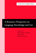 A Romance Perspective on Language Knowledge and Use: Selected papers from the 31st Linguistic Symposium on Romance Languages (LSRL), Chicago, 19-22 April 2001